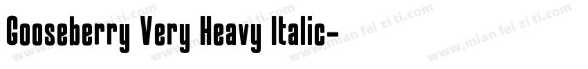 Gooseberry Very Heavy Italic字体转换